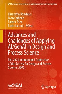 bokomslag Advances and Challenges of Applying AI/GenAI in Design and Process Science