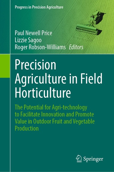 Paul Newell Price, Lizzie Sagoo, Roger Robson-Williams - Precision Agriculture in Field Horticulture, Inbunden