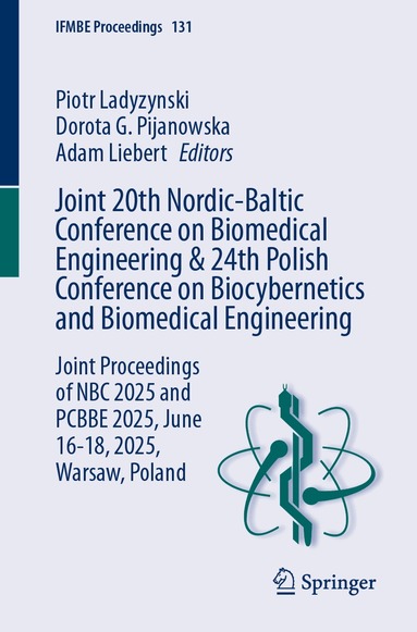 Piotr Ladyzynski, Dorota G. Pijanowska, Adam Liebert - Joint 20th Nordic-Baltic Conference on Biomedical Engineering & 24th Polish Conference on Biocybernetics and Biomedical Engineering, Häftad