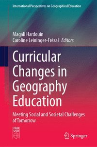 bokomslag Curricular Changes in Geography Education