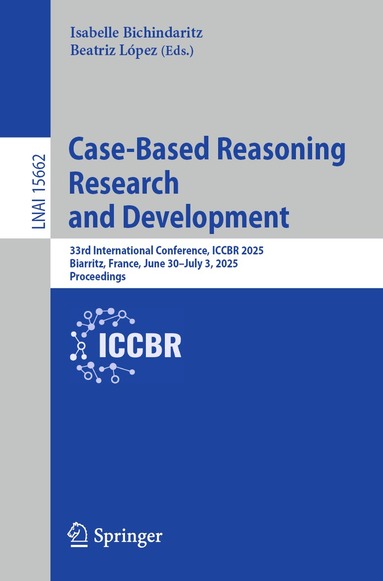 Isabelle Bichindaritz, Beatriz López - Case-Based Reasoning Research and Development, Häftad