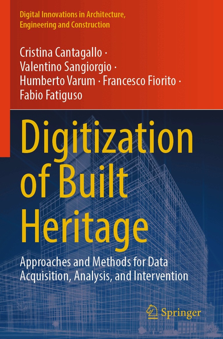 Cristina Cantagallo, Valentino Sangiorgio, Humberto Varum, Francesco Fiorito, Fabio Fatiguso - Digitization of Built Heritage, Häftad