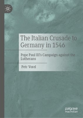 bokomslag Italian Crusade to Germany in 1546