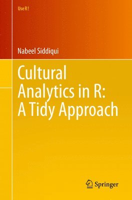 bokomslag Cultural Analytics in R: A Tidy Approach