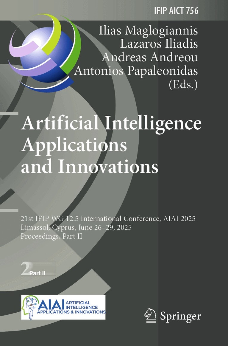Ilias Maglogiannis, Lazaros Iliadis, Andreas Andreou, Antonios Papaleonidas - Artificial Intelligence Applications and Innovations, Häftad. Tillgänglighet: Lägg i varukorg