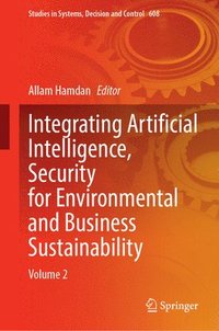 bokomslag Integrating Artificial Intelligence, Security for Environmental and Business Sustainability