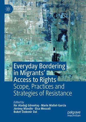 bokomslag Everyday Bordering in Migrants' Access to Rights