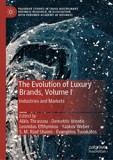 Alkis Thrassou, Demetris Vrontis, Leonidas Efthymiou, Yaakov Weber, S. M. Riad Shams, Evangelos Tsoukatos - Evolution of Luxury Brands, Volume I, Inbunden