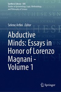 bokomslag Abductive Minds: Essays in Honor of Lorenzo Magnani - Volume 1