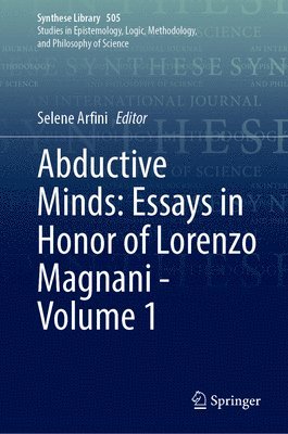 bokomslag Abductive Minds: Essays in Honor of Lorenzo Magnani - Volume 1
