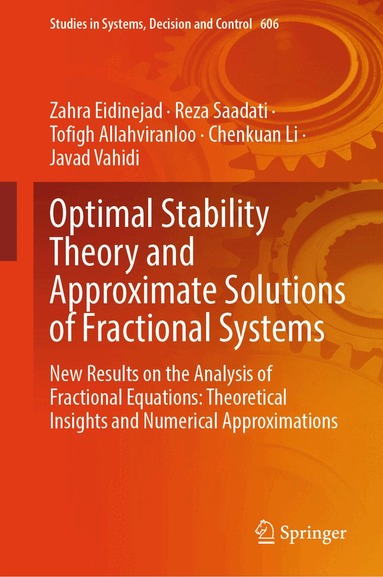Zahra Eidinejad, Reza Saadati, Tofigh Allahviranloo, Chenkuan Li, Javad Vahidi - Optimal Stability Theory and Approximate Solutions of Fractional Systems, Inbunden