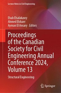 bokomslag Proceedings of the Canadian Society for Civil Engineering Annual Conference 2024, Volume 13