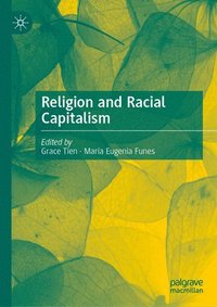 bokomslag Religion and Racial Capitalism