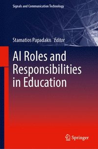bokomslag AI Roles and Responsibilities in Education