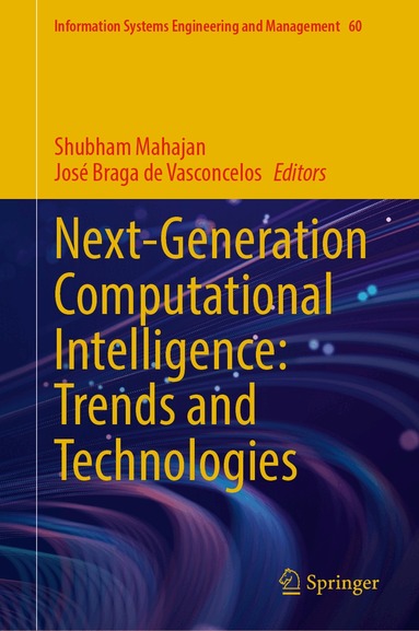Shubham Mahajan, José Braga de Vasconcelos - Next-Generation Computational Intelligence: Trends and Technologies, Inbunden