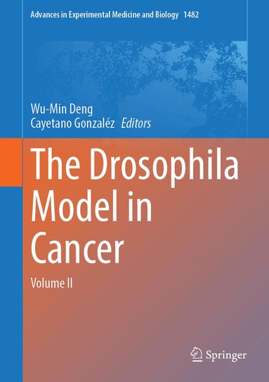 Wu-Min Deng, Cayetano Gonzaléz - Drosophila Model in Cancer, Inbunden