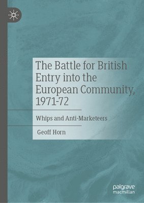 bokomslag Battle for British Entry into the European Community, 1971-72