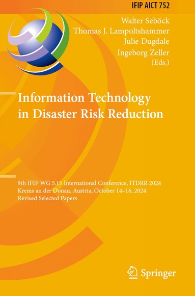 Walter Seböck, Thomas J. Lampoltshammer, Julie Dugdale, Ingeborg Zeller - Information Technology in Disaster Risk Reduction, Häftad