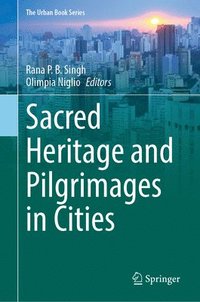 bokomslag Sacred Heritage and Pilgrimages in Cities