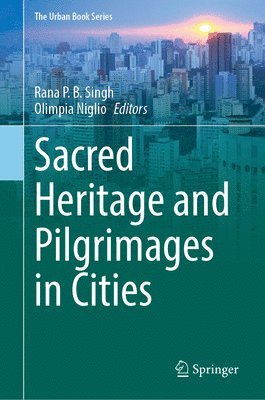 bokomslag Sacred Heritage and Pilgrimages in Cities