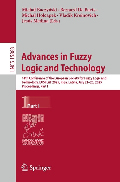 Michał Baczyński, Bernard De Baets, Michal Holčapek, Vladik Kreinovich, Jesús Medina - Advances in Fuzzy Logic and Technology, Häftad