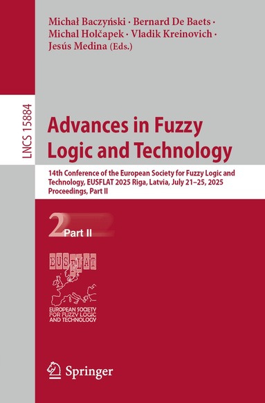 Michał Baczyński, Bernard De Baets, Michal Holčapek, Vladik Kreinovich, Jesús Medina - Advances in Fuzzy Logic and Technology, Häftad
