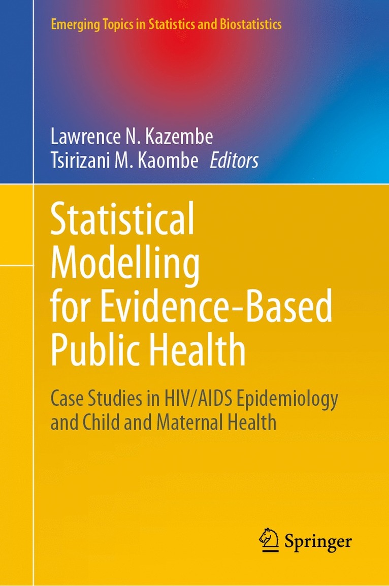 Lawrence N. Kazembe, Tsirizani M. Kaombe - Statistical Modelling for Evidence-Based Public Health, Inbunden
