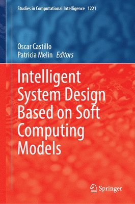 bokomslag Intelligent System Design Based on Soft Computing Models
