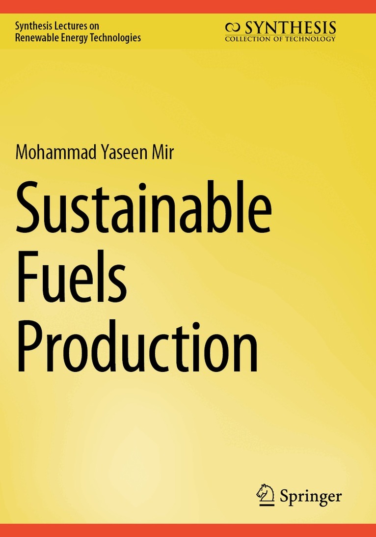 Mohammad Yaseen Mir - Sustainable Fuels Production, Häftad