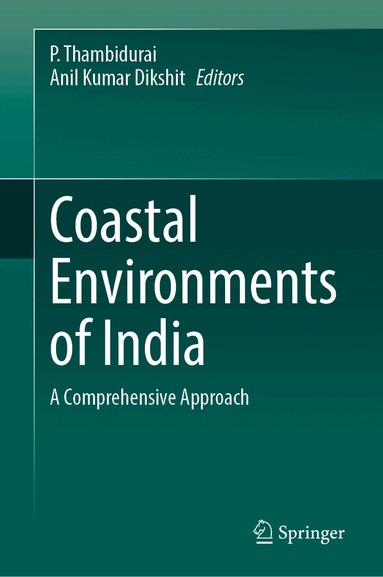 P. Thambidurai, Anil Kumar Dikshit - Coastal Environments of India, Inbunden