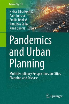 bokomslag Pandemics and Urban Planning: Multidisciplinary Perspectives on Cities, Planning and Disease