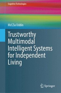 bokomslag Trustworthy Multimodal Intelligent Systems for Independent Living