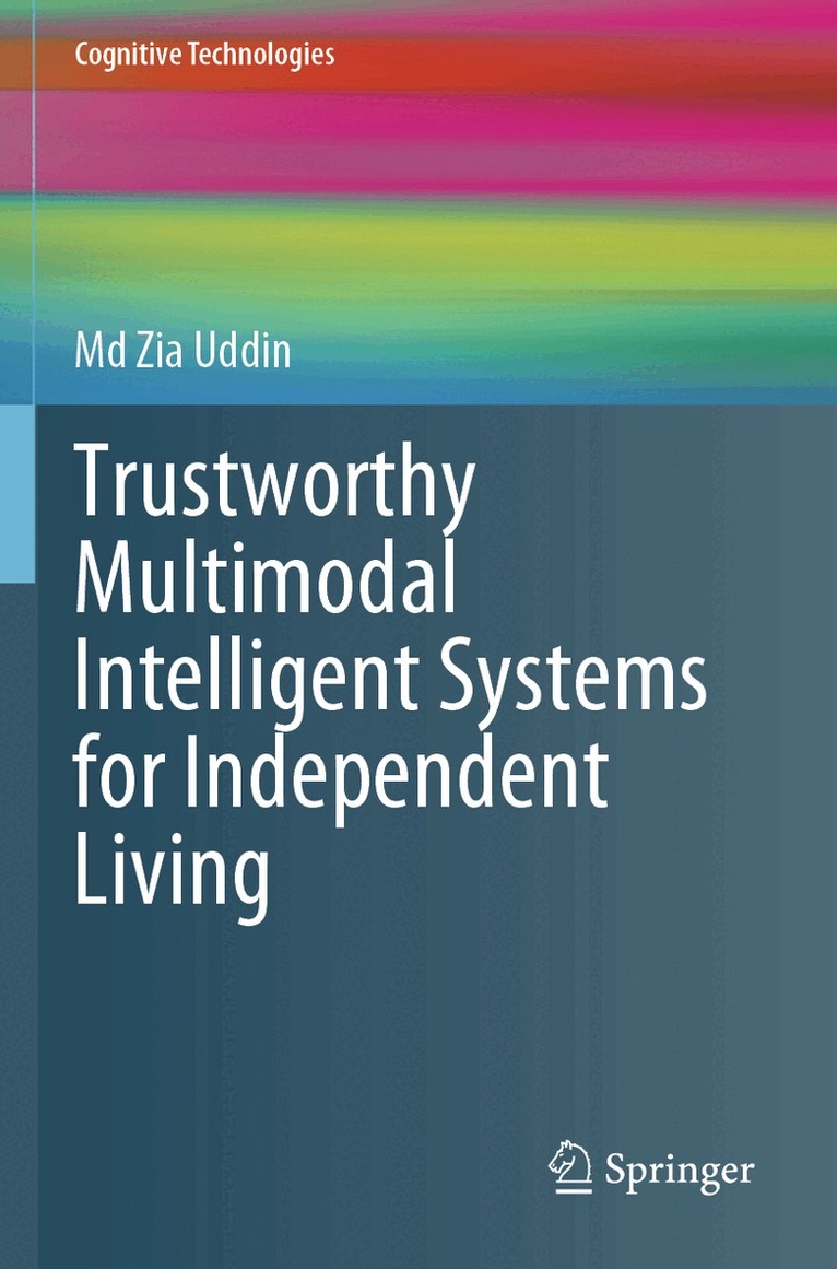 Md Zia Uddin - Trustworthy Multimodal Intelligent Systems for Independent Living, Häftad. Tillgänglighet: Lägg i varukorg