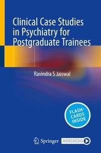 bokomslag Clinical Case Studies in Psychiatry for Postgraduate Trainees