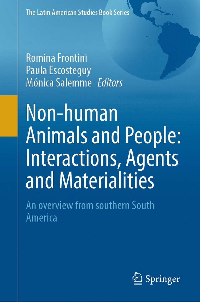 Romina Frontini, Paula Escosteguy, Mónica Salemme - Non-human Animals and People: Interactions, Agents and Materialities, Inbunden