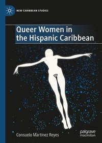 bokomslag Queer Women in the Hispanic Caribbean