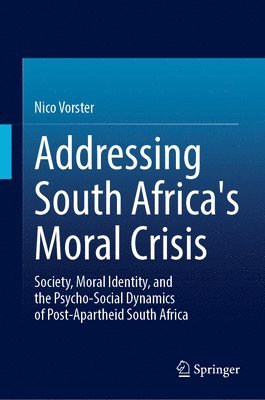 bokomslag Addressing South Africa's Moral Crisis