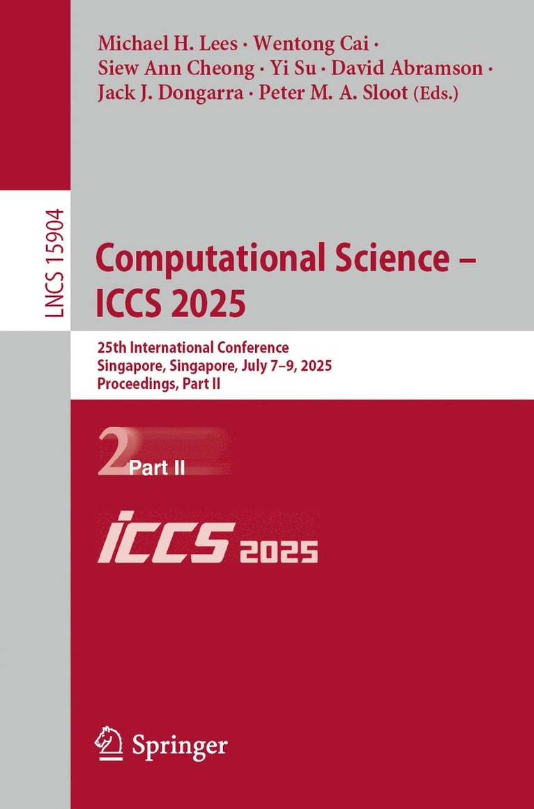 Michael H. Lees, Wentong Cai, Siew Ann Cheong, Yi Su, David Abramson, Jack J. Dongarra, Peter M. A. Sloot - Computational Science – ICCS 2025, Häftad