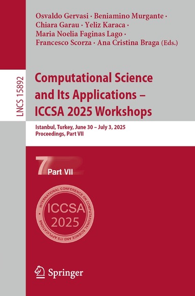Osvaldo Gervasi, Beniamino Murgante, Chiara Garau, Yeliz Karaca, Maria Noelia Faginas Lago, Francesco Scorza, Ana Cristina Braga - Computational Science and Its Applications – ICCSA 2025 Workshops, Häftad