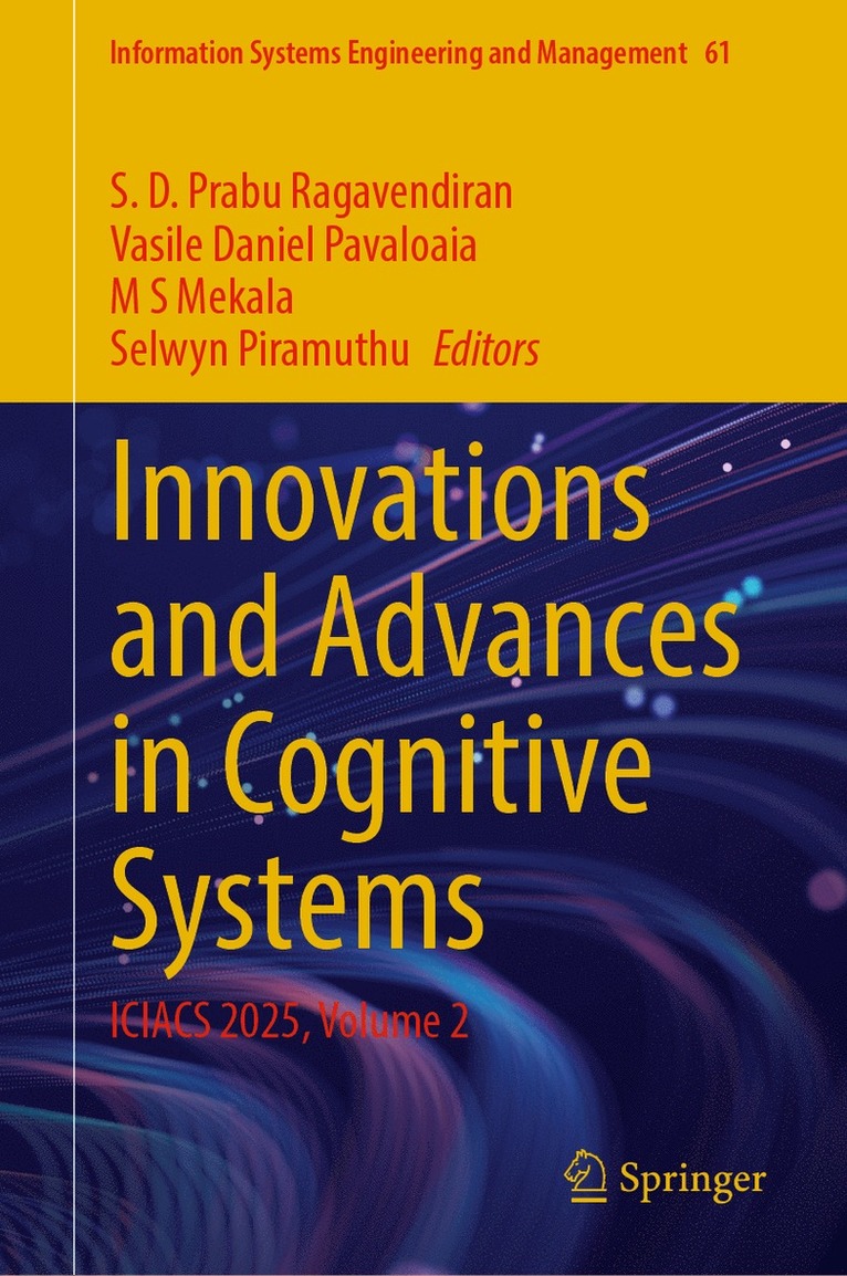 S. D. Prabu Ragavendiran, Vasile Daniel Pavaloaia, M. S. Mekala, Selwyn Piramuthu - Innovations and Advances in Cognitive Systems, Inbunden