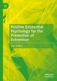 bokomslag Positive Existential Psychology for the Prevention of Extremism