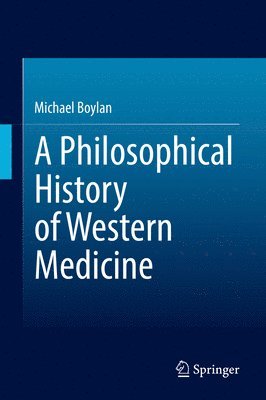 bokomslag Philosophical History of Western Medicine