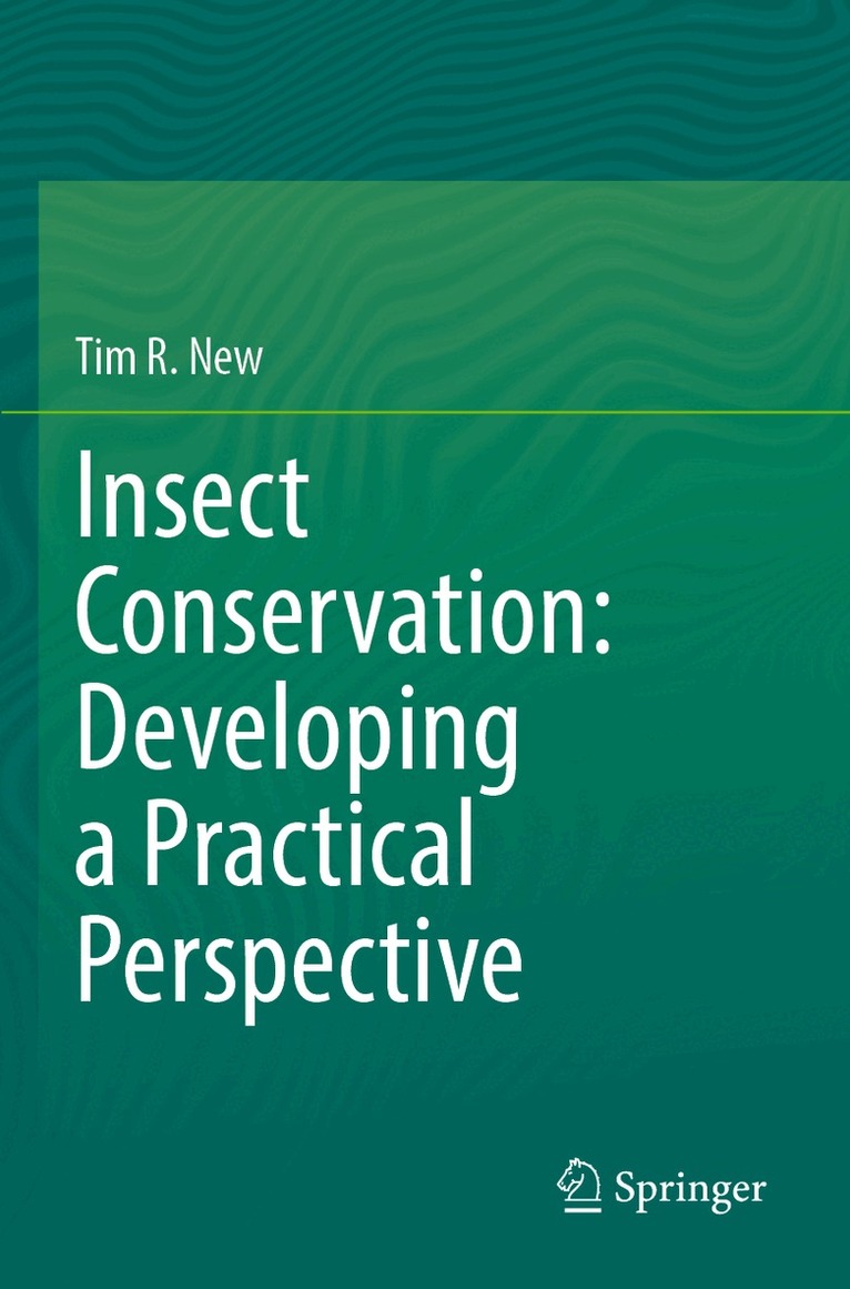Tim R. New - Insect Conservation: Developing a Practical Perspective, Häftad
