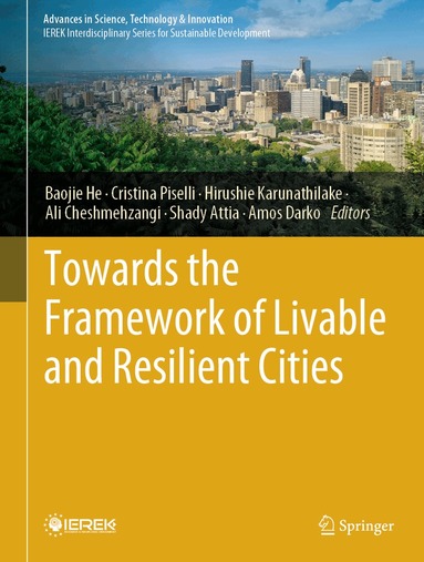 Baojie He, Cristina Piselli, Hirushie Karunathilake, Ali Cheshmehzangi, Shady Attia, Amos Darko - Towards the Framework of Livable and Resilient Cities, Inbunden