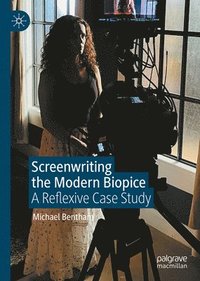 bokomslag Screenwriting the Modern Biopic
