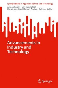 bokomslag Advancements in Industry and Technology