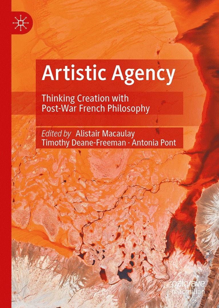 Alistair Macaulay, Tim Deane-Freeman, Antonia Pont - Artistic Agency, Inbunden