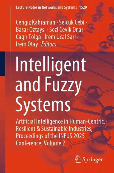 Cengiz Kahraman, Selcuk Cebi, Basar Oztaysi, Sezi Cevik Onar, Cagrı Tolga, Irem Ucal Sari, Irem Otay - Intelligent and Fuzzy Systems, Häftad