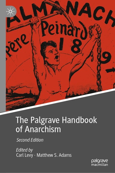 Carl Levy, Matthew S. Adams - Palgrave Handbook of Anarchism, Inbunden