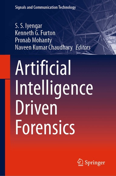 S. S. Iyengar, Kenneth G. Furton, Pronab Mohanty, Naveen Kumar Chaudhary - Artificial Intelligence Driven Forensics, Inbunden